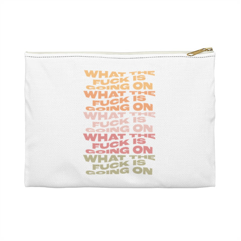What The F**k Is Going On Zipper Bag