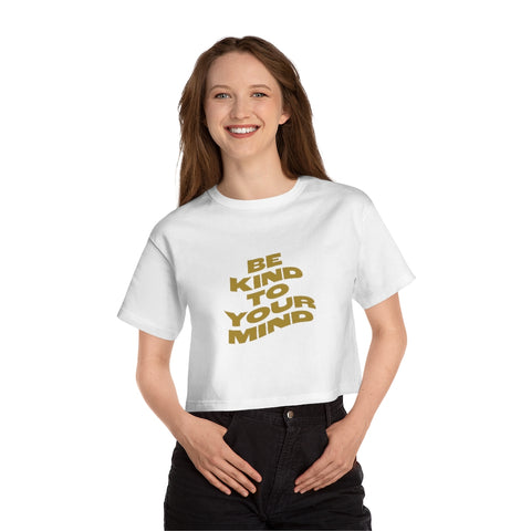 Be Kind To Your Mind Cropped T-Shirt