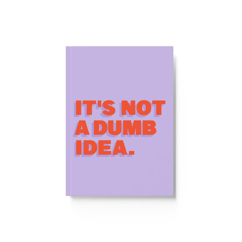 Not A Dumb Idea A5 Notebook