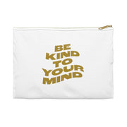 Be Kind To Your Mind Zipper Bag